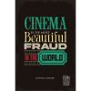 Cinema is the most beautiful Fraud Poster