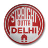 Straight Outta Delhi Badge