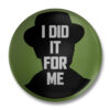 I did it for me Badge
