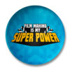 FilmMaking is my Super Power Badge