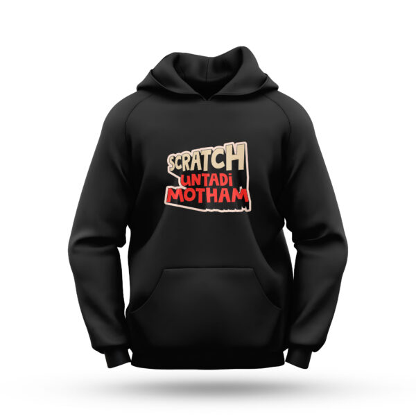 Scratch untadi motham Hoodie