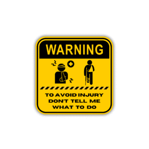 Don't tell me what to do Sticker