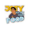 Joey doesn't share food Sticker