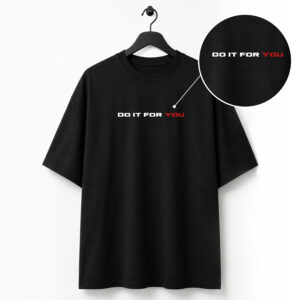 Do It For You Black Over Sized T-Shirt