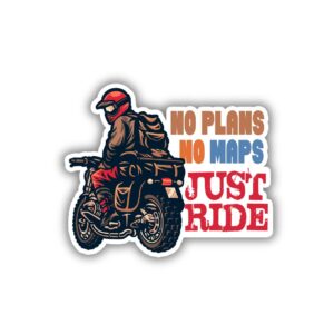 No Plans No Maps, Just Ride Sticker