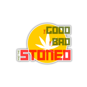 The Good The Bad and The Stoned Sticker