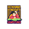 Deenamma Hangover Sticker