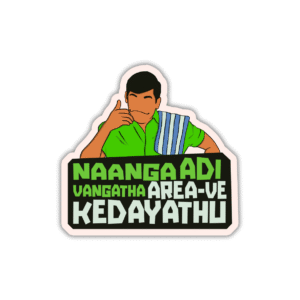 Naanga adi vangatha Sticker